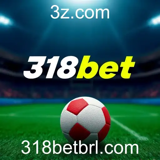Ascensão e Dinâmicas do Site de Apostas 318bet em 2026